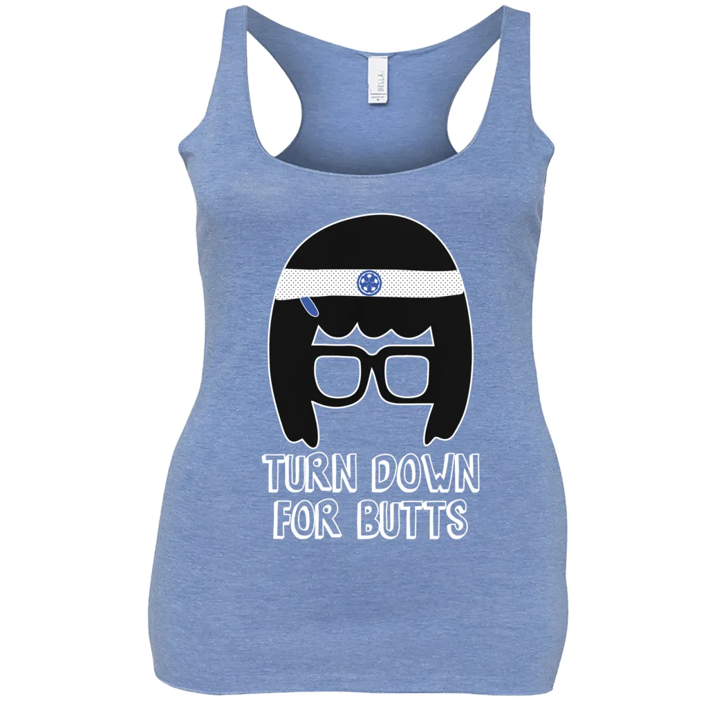Turn Down for Butts Tina Tank Tops