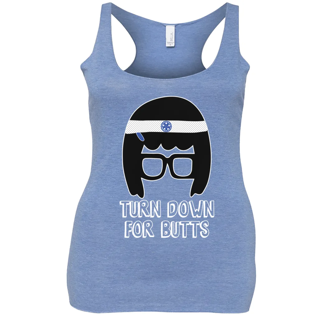Turn Down for Butts Tina Tank Tops